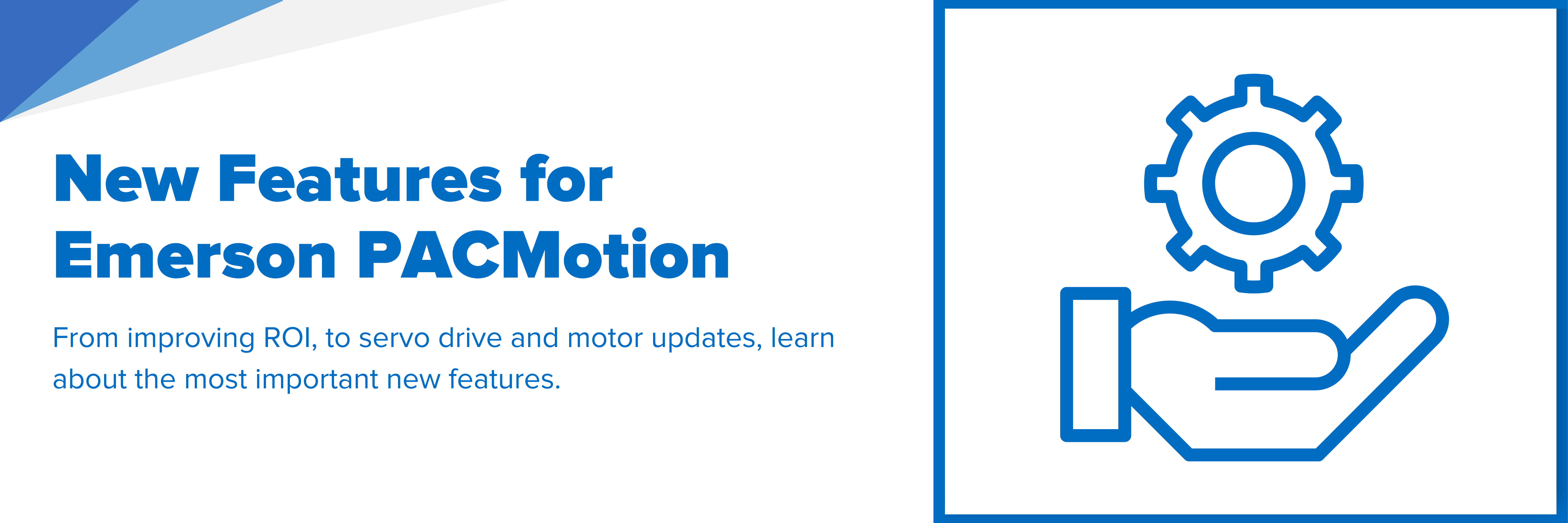 Header image with text "New Features for Emerson PACMotion"